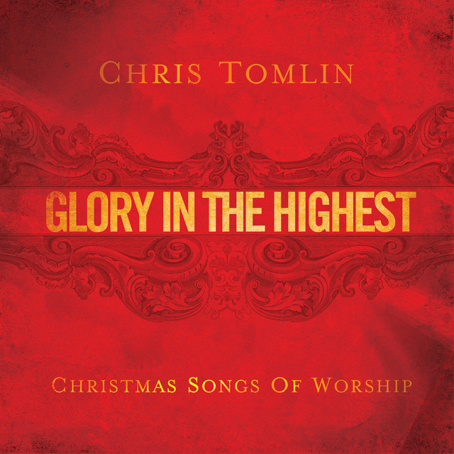 ab67616d0000b2736d4ffa7dac093a0abb6c2836 Angels We Have Heard On High Chris Tomlin